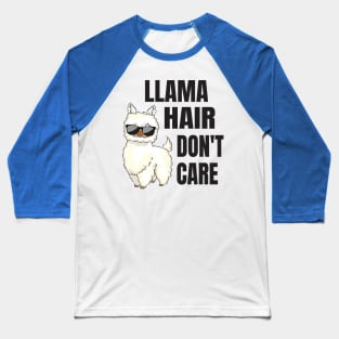 Llama Hair Funny Sayings Alpaca Baseball T-Shirt